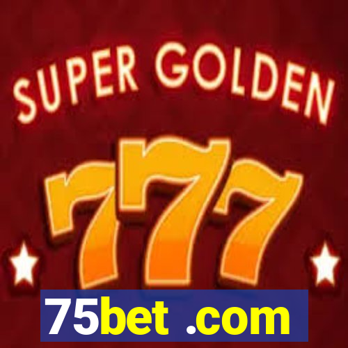 75bet .com